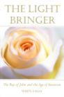 The Light Bringer : The Ray of John and the Age of Intuition - eBook