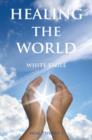 Healing the World : Heal Thyself 2 - eBook