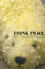 Think Twice: Twenty Years of Contemporary Art from Collection Sandretto Re Rebaudengo - Book