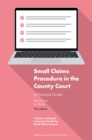 Small Claims Procedure in the County Court: A Practical Guide - Book
