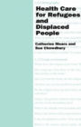 Health Care for Refugees and Displaced People - Book
