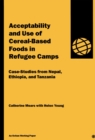 Acceptability and Use of Cereal-Based Foods in Refugee Camps - Book