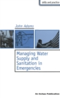 Managing Water Supply and Sanitation in Emergencies - eBook