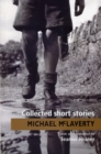 Collected Short Stories : Classic Irish short stories by Michael McLaverty - one of Ireland's finest short story writers. Introduction by Seamus Heaney. - eBook