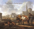 The Dutch Italianates : 17th-century Masterpieces from Dulwich Picture Gallery, London - Book