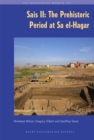 Sais II : The Prehistoric Period at Sa El-Hagar - Book