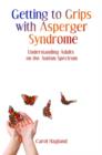Getting to Grips with Asperger Syndrome : Understanding Adults on the Autism Spectrum - eBook