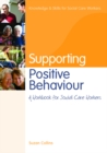 Supporting Positive Behaviour : A Workbook for Social Care Workers - eBook