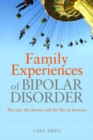 Family Experiences of Bipolar Disorder : The Ups, The Downs and the Bits In Between - eBook