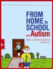 From Home to School with Autism : How to Make Inclusion a Success - eBook