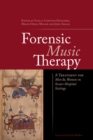 Forensic Music Therapy : A Treatment for Men and Women in Secure Hospital Settings - eBook