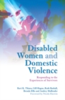 Disabled Women and Domestic Violence : Responding to the Experiences of Survivors - eBook