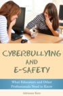 Cyberbullying and E-safety : What Educators and Other Professionals Need to Know - eBook