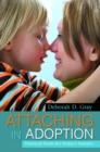 Attaching in Adoption : Practical Tools for Today's Parents - eBook