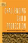 Challenging Child Protection : New Directions in Safeguarding Children - eBook