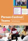 Person-Centred Teams : A Practical Guide to Delivering Personalisation Through Effective Team-work - eBook