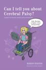 Can I tell you about Cerebral Palsy? : A guide for friends, family and professionals - eBook