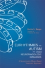 Eurhythmics for Autism and Other Neurophysiologic Diagnoses : A Sensorimotor Music-Based Treatment Approach - eBook