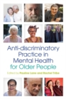 Anti-discriminatory Practice in Mental Health Care for Older People - eBook