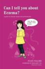Can I tell you about Eczema? : A guide for friends, family and professionals - eBook