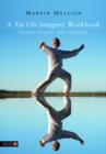 A Tai Chi Imagery Workbook : Spirit, Intent, and Motion - eBook