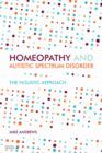 Homeopathy and Autism Spectrum Disorder : A Guide for Practitioners and Families - eBook
