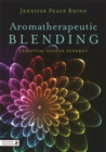 Aromatherapeutic Blending : Essential Oils in Synergy - eBook
