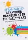 A Quick Guide to Behaviour Management in the Early Years - Book