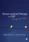 Person-centred Therapy and CBT : Siblings not Rivals - Book