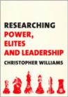 Researching Power, Elites and Leadership - Book
