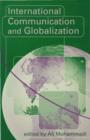 International Communication and Globalization : A Critical Introduction - eBook