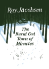 The Burnt-Out Town of Miracles - eBook