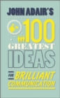 John Adair's 100 Greatest Ideas for Brilliant Communication - eBook