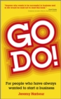 Go Do! : For People Who Have Always Wanted to Start a Business - eBook