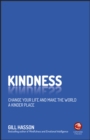 Kindness : Change Your Life and Make the World a Kinder Place - eBook