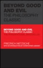 Beyond Good and Evil : The Philosophy Classic - eBook