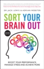 Sort Your Brain Out : Boost Your Performance, Manage Stress and Achieve More - Book