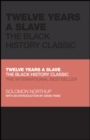 Twelve Years a Slave : The Black History Classic - eBook