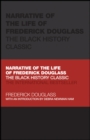 Narrative of the Life of Frederick Douglass : The Black History Classic - eBook