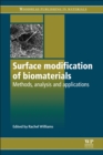 Surface Modification of Biomaterials : Methods Analysis and Applications - eBook