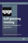 Self-Piercing Riveting : Properties, Processes and Applications - eBook