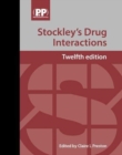 Stockley's Drug Interactions : A Source Book of Interactions, Their Mechanisms, Clinical Importance and Management - Book