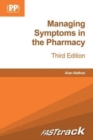 FASTtrack: Managing Symptoms in the Pharmacy : Third Edition - Book