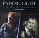 Fading Light: A Magnum Photographer's Portraits of Centenarians - Book