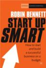 Start-up Smart : How to start and build a successful business on a budget - eBook