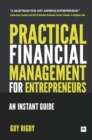 Practical Financial Management for Entrepreneurs : An Instant Guide - eBook