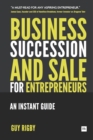 Business Succession & Sale for Entrepreneurs : An Instant Guide - eBook