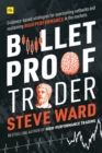 Bulletproof Trader : Evidence-based strategies for overcoming setbacks and sustaining high performance in the markets - eBook