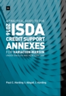 A Practical Guide to the 2016 ISDA Credit Support Annexes For Variation Margin under English and New York Law - eBook