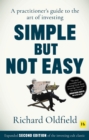 Simple But Not Easy, 2nd edition : A practitioner's guide to the art of investing (Expanded second edition of the investing cult classic) - eBook